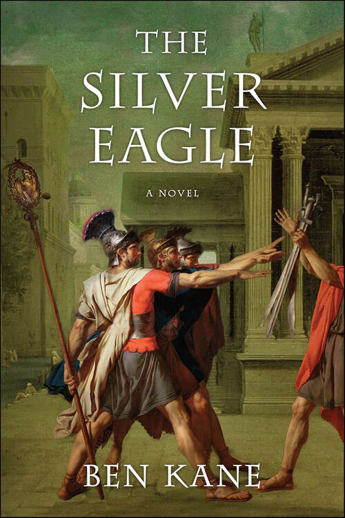 Book cover of The Silver Eagle: A Novel (The Forgotten Legion Chronicles #2)