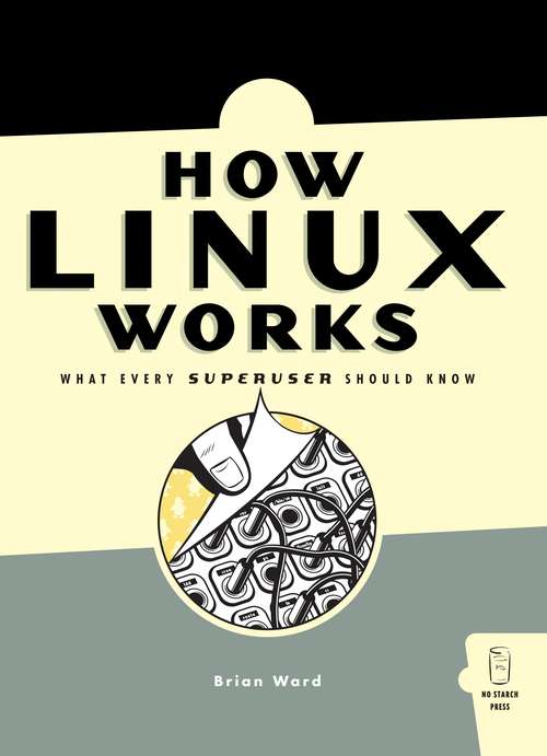 Book cover of How Linux Works: What Every Superuser Should Know