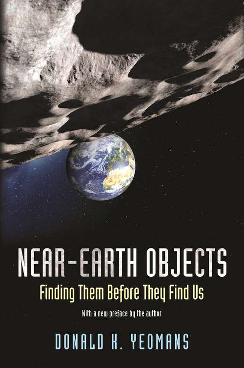 Book cover of Near-Earth Objects: Finding Them Before They Find Us