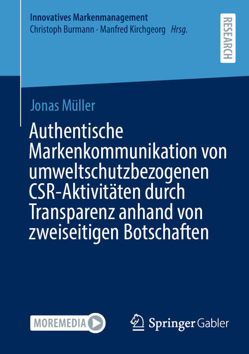 Book cover of Authentische Markenkommunikation von umweltschutzbezogenen CSR-Aktivitäten durch Transparenz anhand von zweiseitigen Botschaften (Innovatives Markenmanagement)