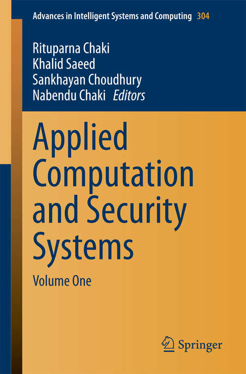 Book cover of Applied Computation and Security Systems: Volume One (Advances in Intelligent Systems and Computing #304)