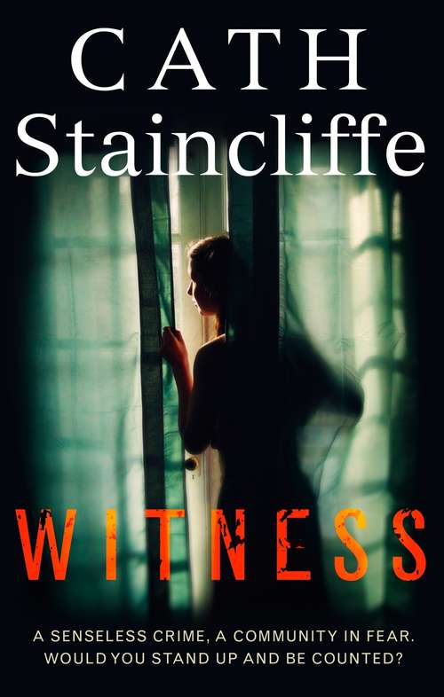 Book cover of Witness: A compelling, thought-provoking crime thriller, which asks if you would bear witness, no matter how high the cost?