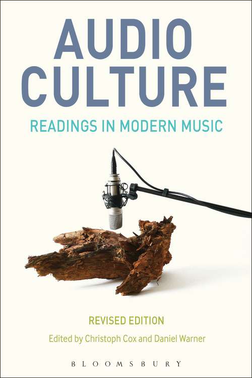 Book cover of Audio Culture, Revised Edition: Readings in Modern Music (Second Edition)