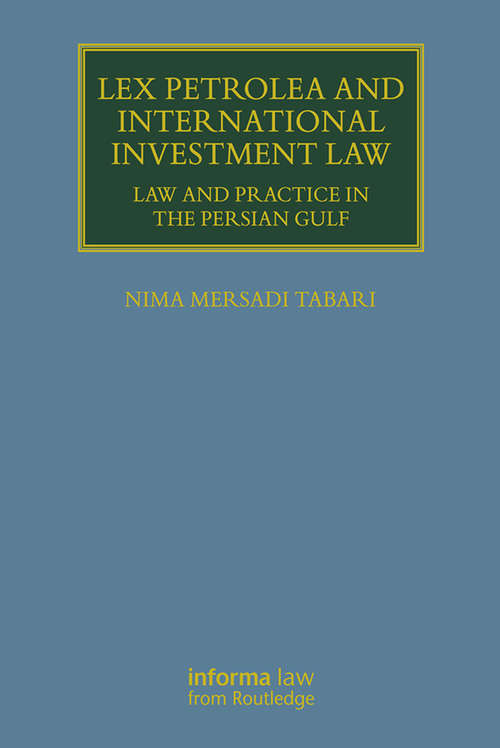 Book cover of Lex Petrolea and International Investment Law: Law and Practice in the Persian Gulf (Lloyd's Environment and Energy Law Library)