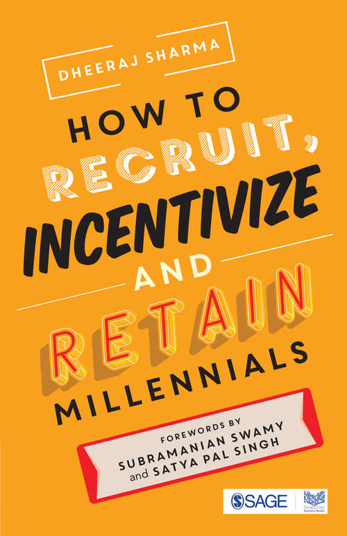 Book cover of How to Recruit, Incentivize and Retain Millennials (First Edition)