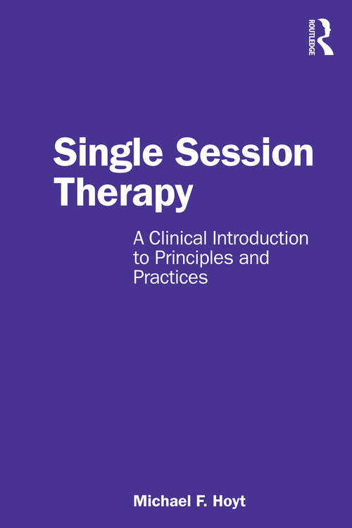 Book cover of Single Session Therapy: A Clinical Introduction to Principles and Practices (1)