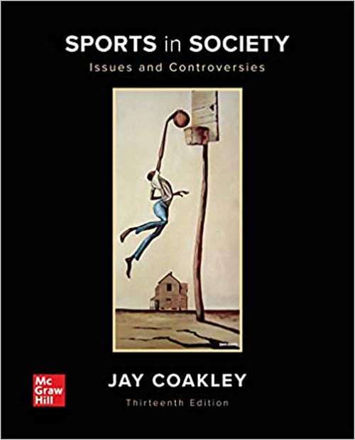 Book cover of Sports in Society: Issues and Controversies (Thirteenth Edition)