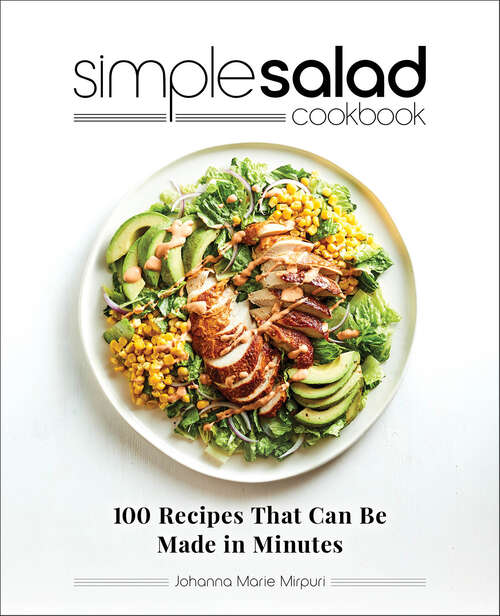 Book cover of Simple Salad Cookbook: 100 Recipes That Can Be Made in Minutes