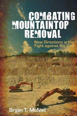 Book cover of Combating Mountaintop Removal: New Directions in the Fight against Big Coal