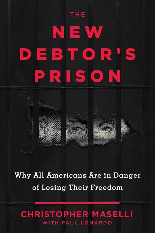 Book cover of The New Debtors' Prison: Why All Americans Are in Danger of Losing Their Freedom