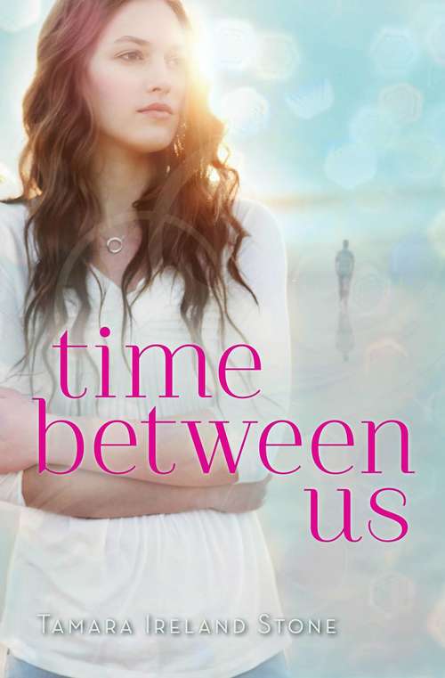 Book cover of Time Between Us (Time Between Us Ser.)