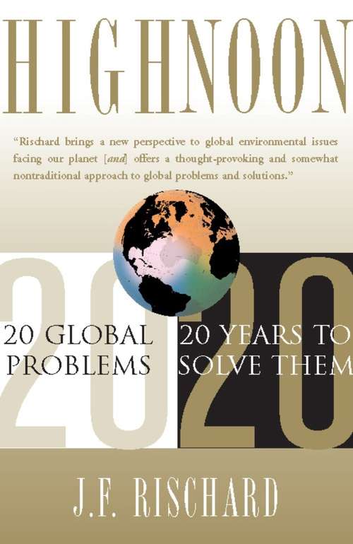 Book cover of High Noon: Twenty Global Problems, Twenty Years to Solve Them