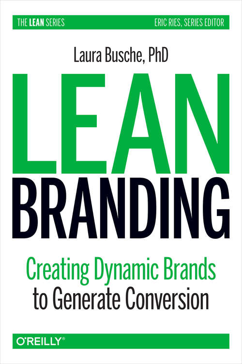 Book cover of Lean Branding: Creating Dynamic Brands to Generate Conversion