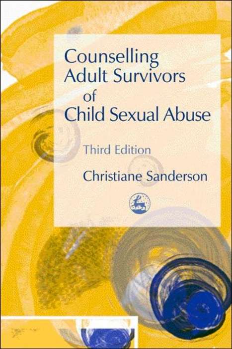 Book cover of Counselling Adult Survivors of Child Sexual Abuse: Third Edition