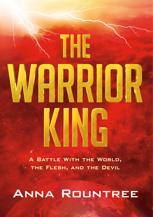 Book cover of The Warrior King: A Battle With the World, the Flesh, and the Devil