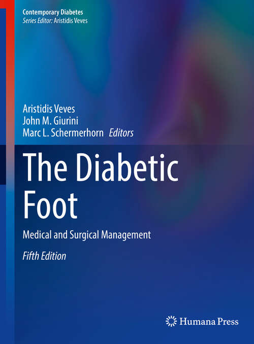 Book cover of The Diabetic Foot: Medical and Surgical Management (5th ed. 2024) (Contemporary Diabetes)