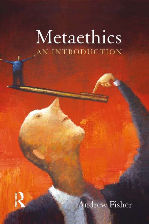 Book cover of Metaethics: An Introduction (Arguing About Philosophy Ser. #3)