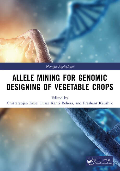 Book cover of Allele Mining for Genomic Designing of Vegetable Crops (Nextgen Agriculture)