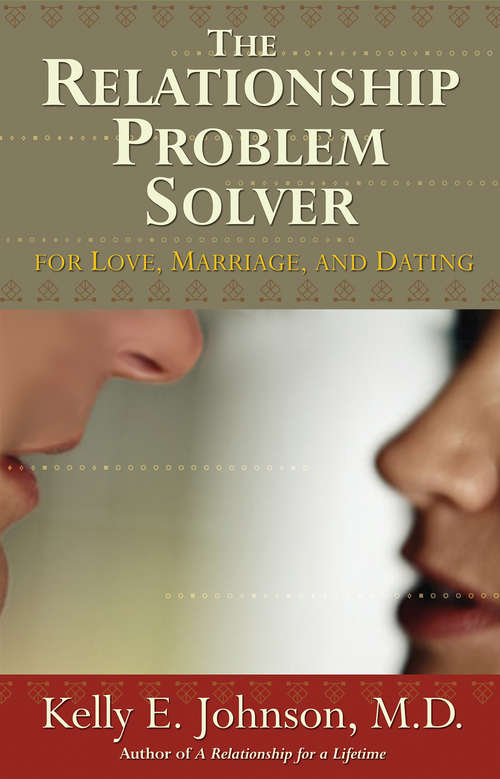 Book cover of The Relationship Problem Solver: For Love, Marriage, And Dating