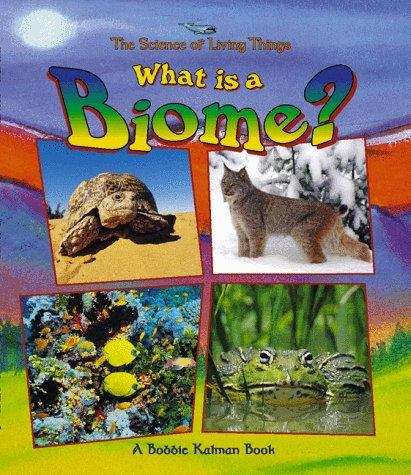 Book cover of What is a Biome? (The Science of Living Things)