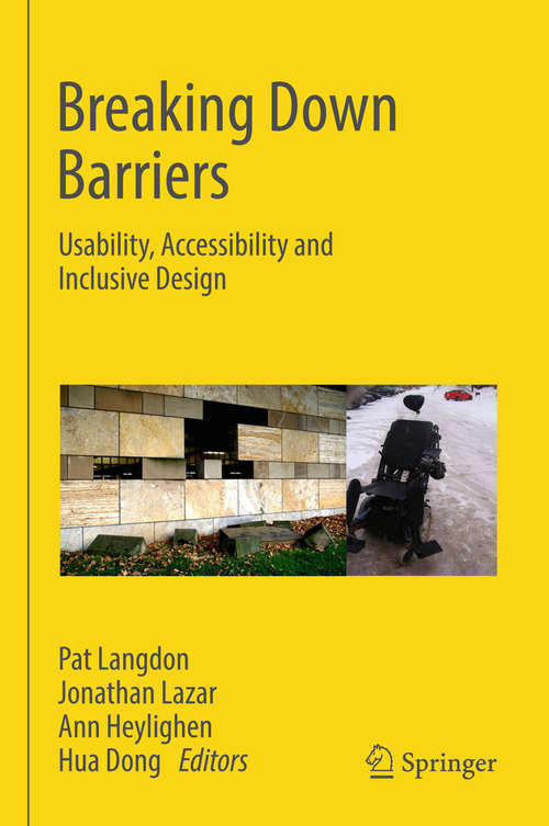 Book cover of Breaking Down Barriers: Usability, Accessibility and Inclusive Design (First Edition)
