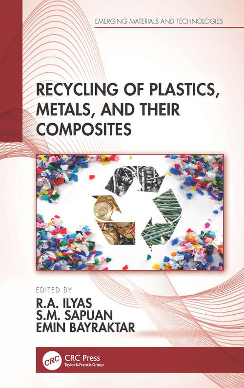 Book cover of Recycling of Plastics, Metals, and Their Composites (Emerging Materials and Technologies)