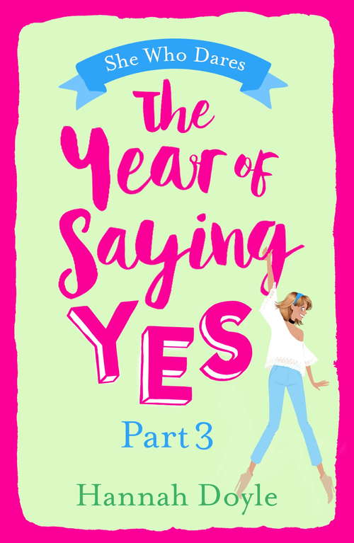 Book cover of The Year of Saying Yes Part 3: Say YES to this laugh-out-loud love story!