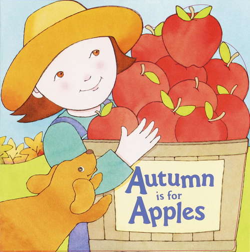 Book cover of Autumn Is for Apples (Pictureback(R))
