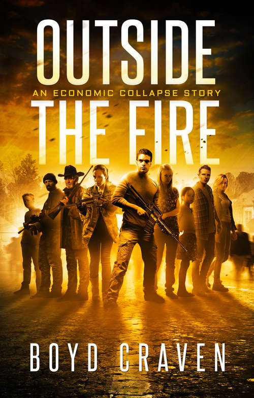 Book cover of Outside the Fire: An Economic Collapse Story