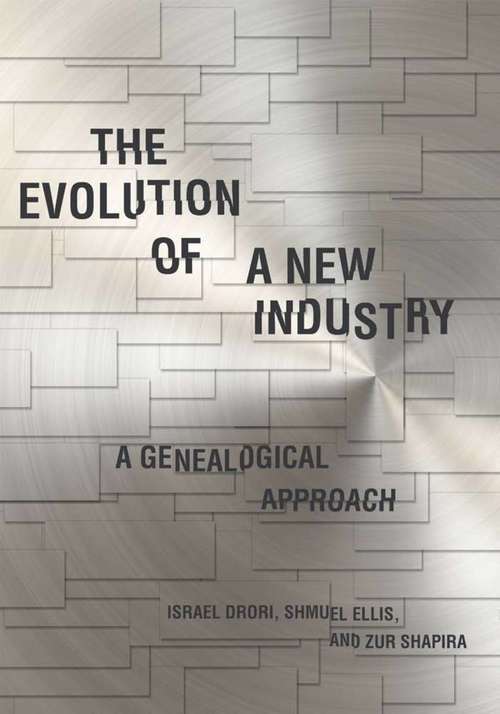 Book cover of The Evolution of a New Industry: A Genealogical Approach