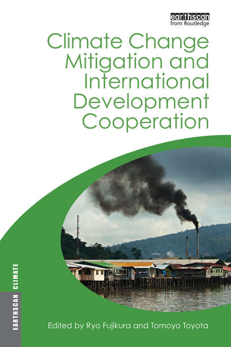 Book cover of Climate Change Mitigation and Development Cooperation (Earthscan Climate)