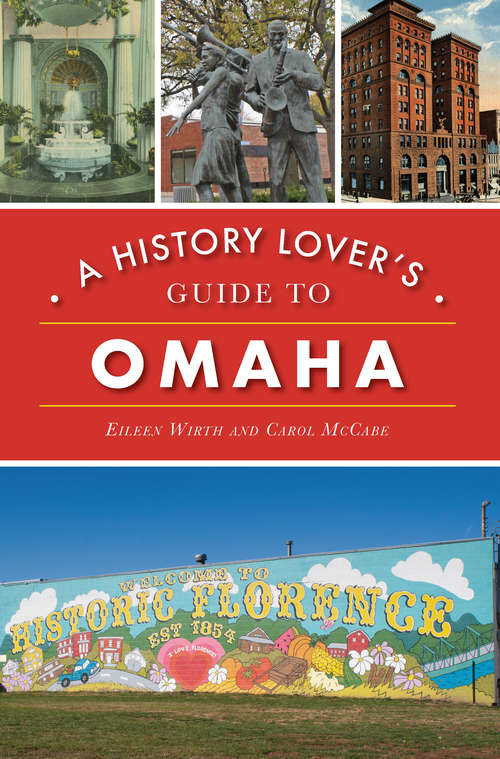 Book cover of A History Lover's Guide to Omaha