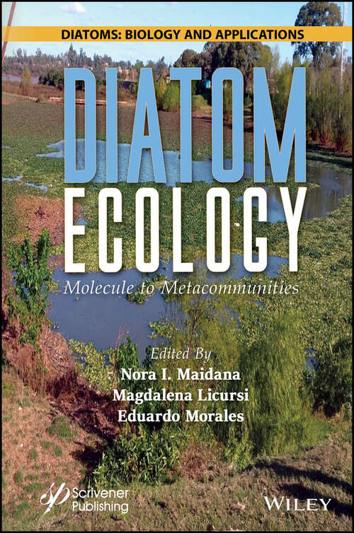 Book cover of Diatom Ecology: Molecule to Metacommunities (Diatoms: Biology and Applications)