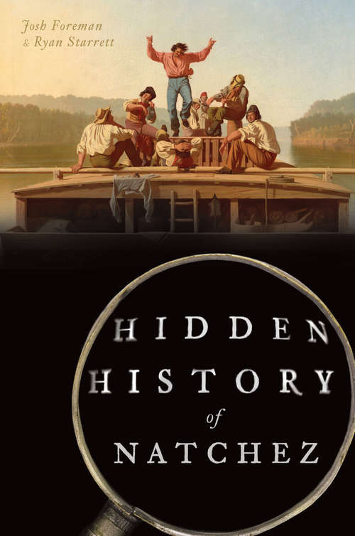 Book cover of Hidden History of Natchez (Hidden History)