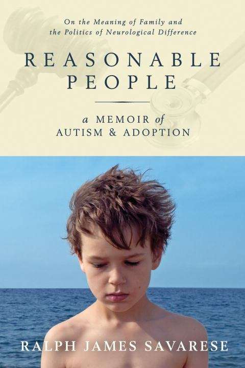 Book cover of Reasonable People: A Memoir Of Autism And Adoption