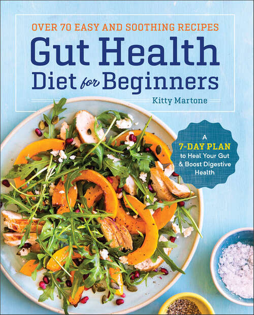 Book cover of Gut Health Diet for Beginners: A 7-Day Plan to Heal Your Gut & Boost Digestive Health