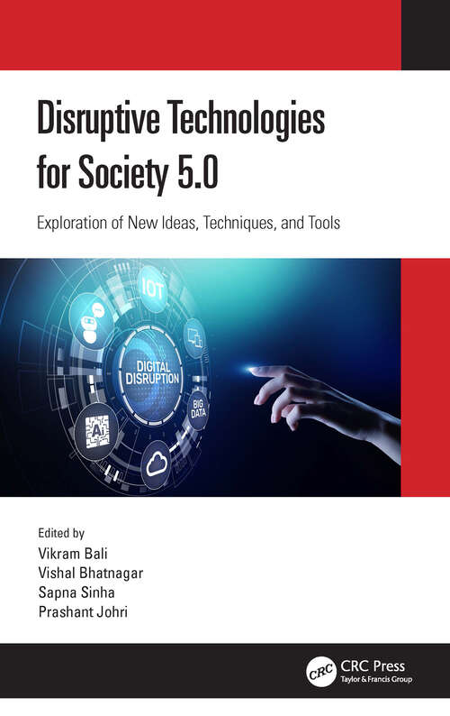 Book cover of Disruptive Technologies for Society 5.0: Exploration of New Ideas, Techniques, and Tools