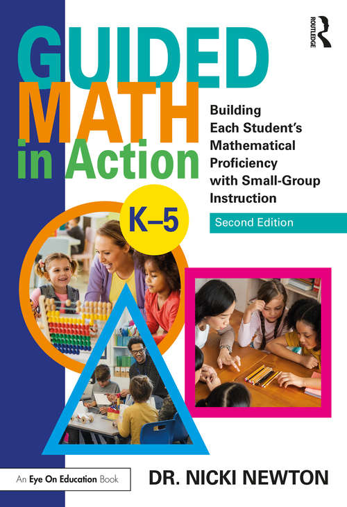 Book cover of Guided Math in Action: Building Each Student's Mathematical Proficiency with Small-Group Instruction (2)