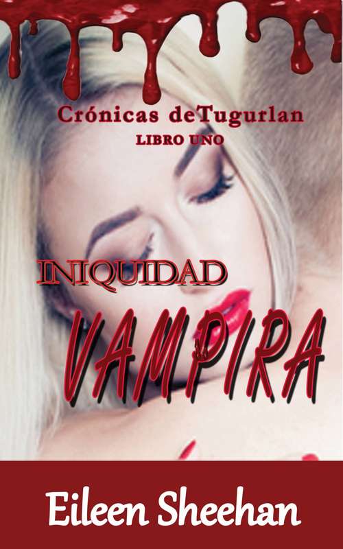 Book cover of Iniquidad Vampira: [Libro Uno] Crónicas deTugurlan