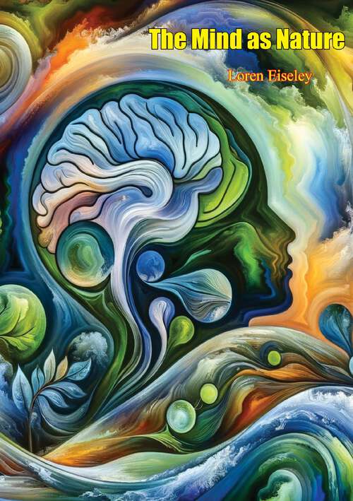 Book cover of The Mind as Nature