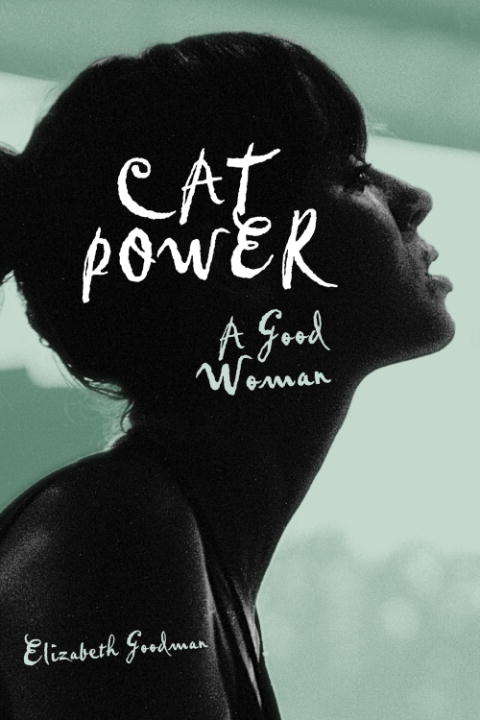 Book cover of Cat Power: A Good Woman