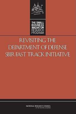 Book cover of Revisiting the Department of Defense SBIR Fast Track Initiative