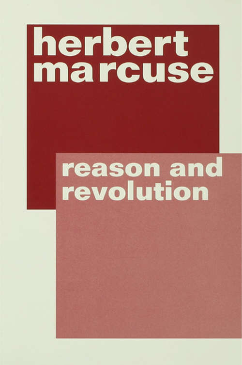 Book cover of Reason and Revolution: Hegel And The Rise Of Social Theory (2) (Humanities Paperback Library)