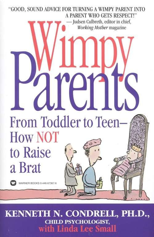 Book cover of Wimpy Parents: From Toddler to Teen--How Not to Raise a Brat