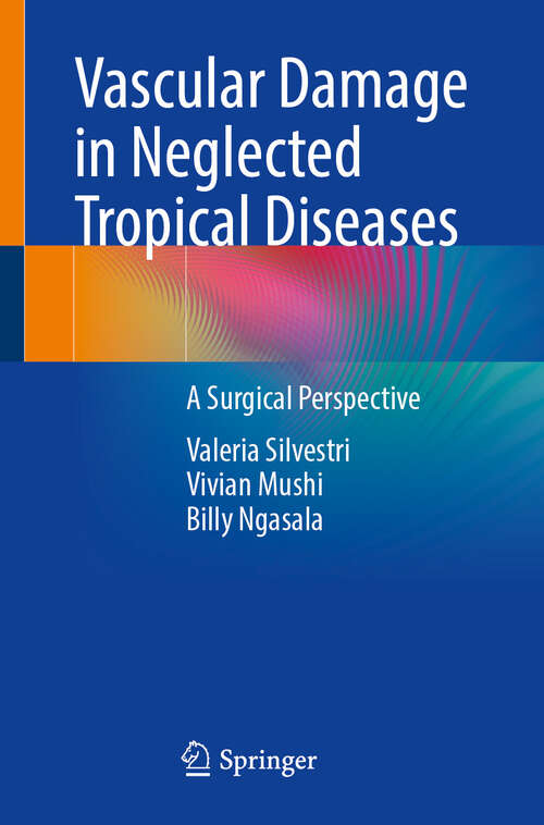 Book cover of Vascular Damage in Neglected Tropical Diseases: A Surgical Perspective (2024)