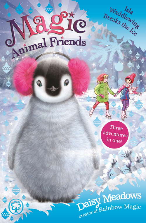 Book cover of Isla Waddlewing Breaks the Ice: Special 7 (Magic Animal Friends #7)