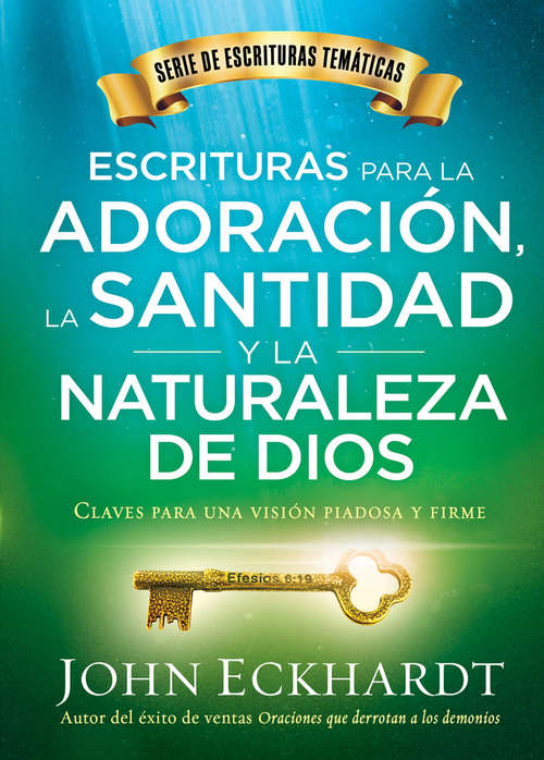 Book cover of Escrituras para la adoración, la santidad y la naturaleza de Dios/Scriptures for Worship, Holiness, and the Nature of God: Claves para una visión piadosa y firme