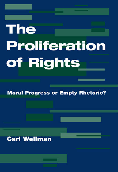 Book cover of The Proliferation Of Rights: Moral Progress Or Empty Rhetoric?