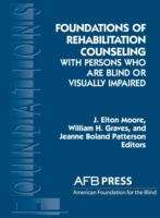 Book cover of Foundations of Rehabilitation : Counseling with Persons Who Are Blind or Visually Impaired