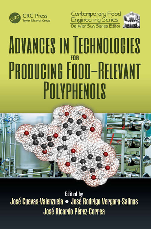 Book cover of Advances in Technologies for Producing Food-relevant Polyphenols (Contemporary Food Engineering)